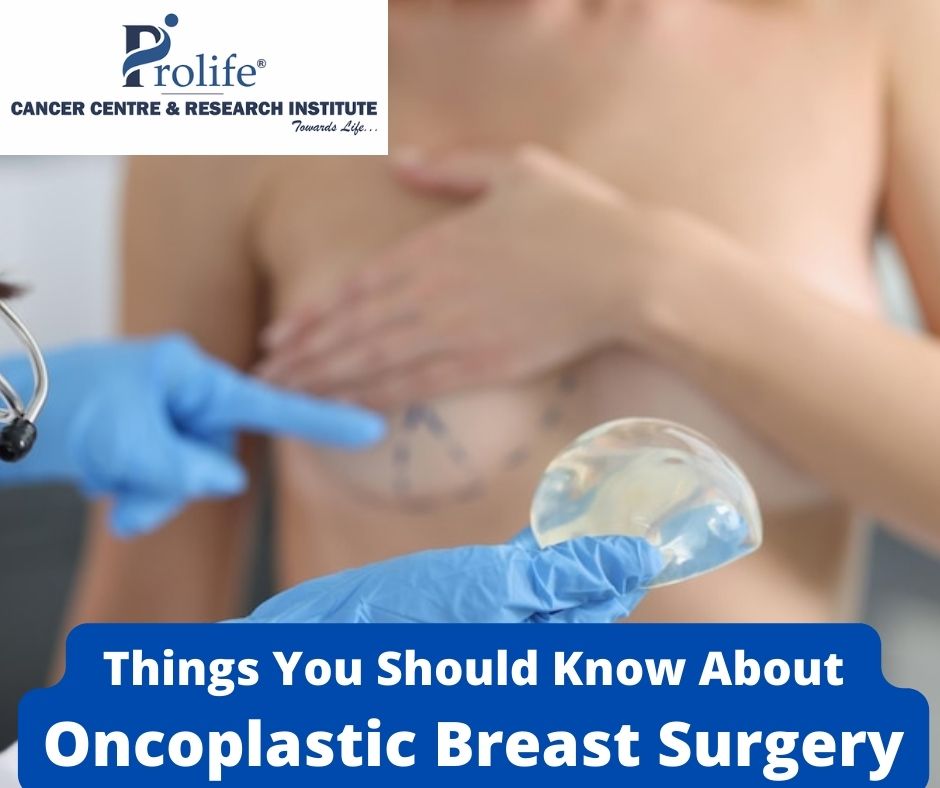 Things You Should Know About Oncoplastic Breast Surgery