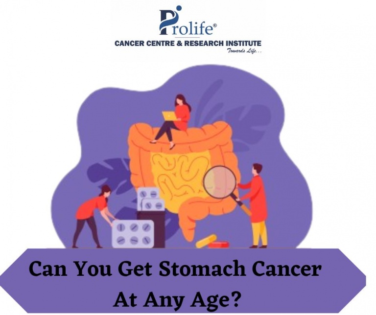 Can You Get Stomach Cancer At Any Age? Prolife Cancer Centre