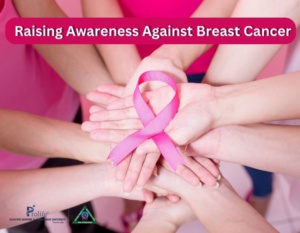 Raising Awareness Against Breast Cancer | Prolife Cancer Center