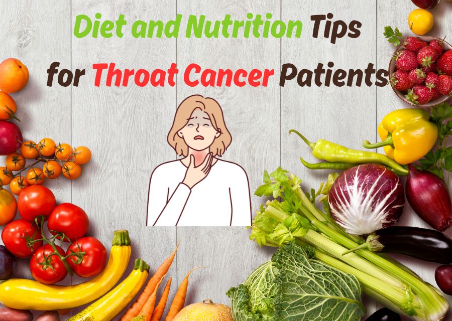 Diet and Nutrition Tips for Throat Cancer Patients