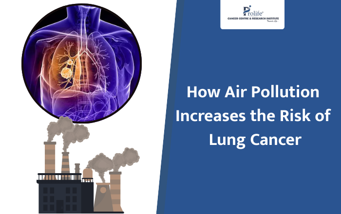 How Air Pollution Increases the Risk of Lung Cancer: What You Need to Know